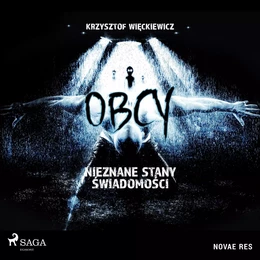 Obcy. Nieznane stany świadomości