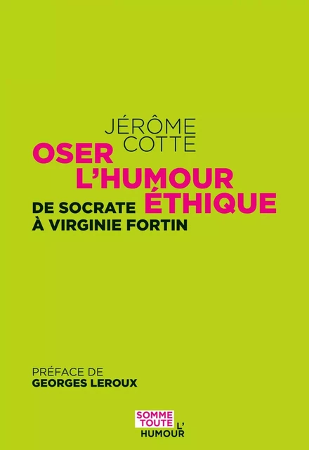 Oser l'humour éthique - Jérôme Cotte - Productions Somme toute