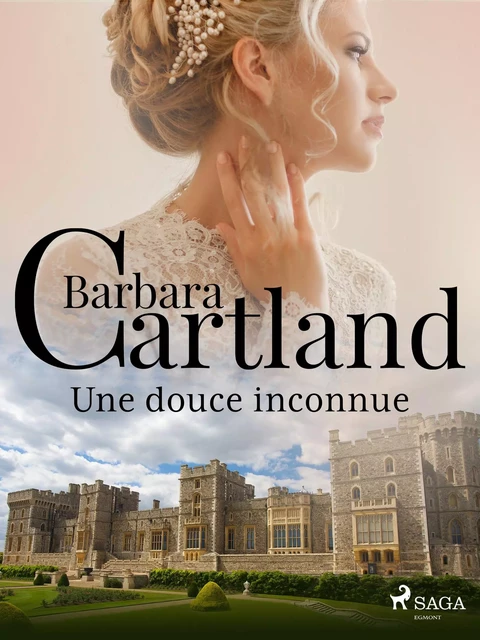 Une douce inconnue - Barbara Cartland - Saga Egmont French