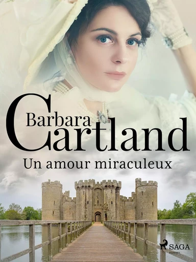 Un amour miraculeux - Barbara Cartland - Saga Egmont French