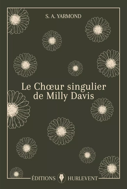 Le Chœur singulier de Milly Davis - S. A. Yarmond - Éditions Hurlevent