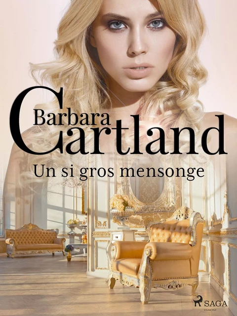 Un si gros mensonge - Barbara Cartland - Saga Egmont French