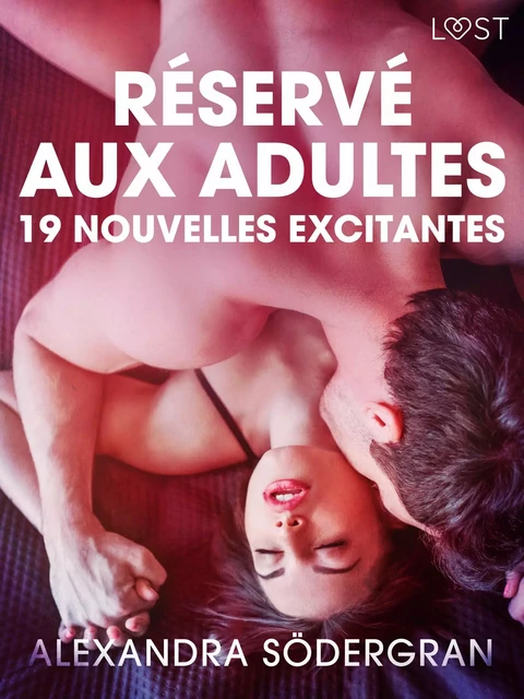 Réservé aux adultes : 19 nouvelles excitantes - Alexandra Södergran - Saga Egmont French