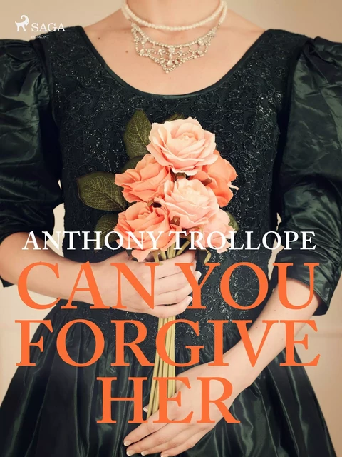 Can You Forgive Her - Anthony Trollope - Saga Egmont International