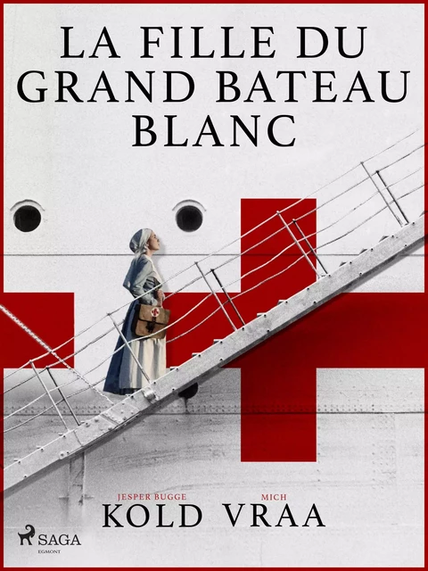 La fille du grand bateau blanc - Mich Vraa, Jesper Bugge Kold - Saga Egmont French