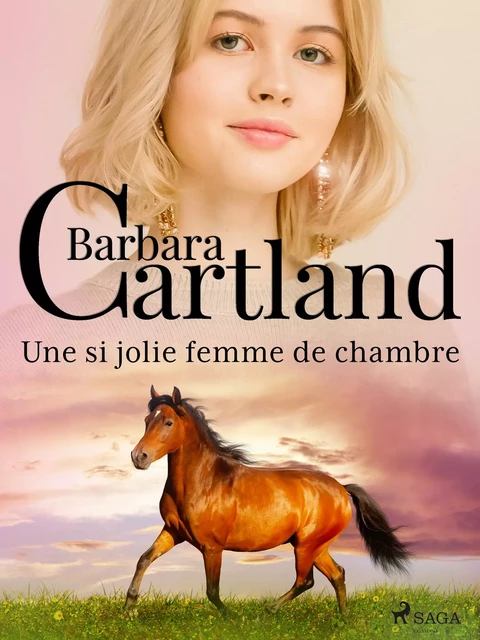 Une si jolie femme de chambre - Barbara Cartland - Saga Egmont French