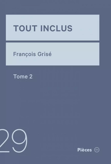 Tout inclus: tome 2 - François Grisé - Atelier 10