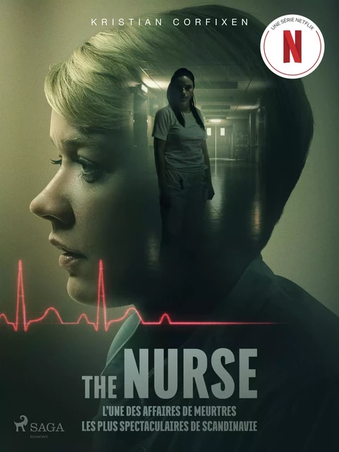 The Nurse – L’une des affaires de meurtres les plus spectaculaires de Scandinavie - Kristian Corfixen - Saga Egmont French