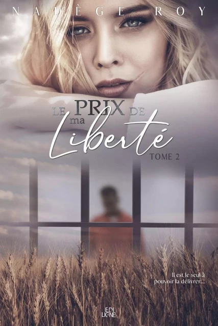 Le Prix de Ma Liberté - Nadège Roy - Éditions ÉdiLigne Inc.