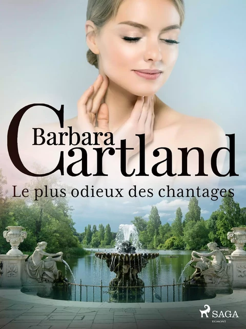 Le plus odieux des chantages - Barbara Cartland - Saga Egmont French