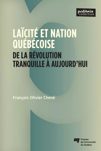 Laïcité et nation québécoise - François-Olivier Chené - Presses de l'Université du Québec