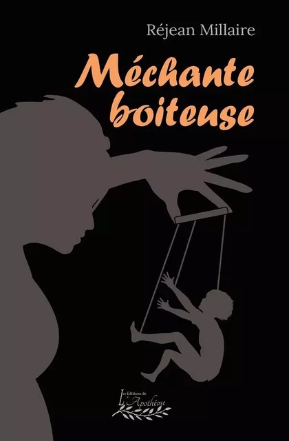 Méchante boiteuse - Réjean Millaire - Distribulivre