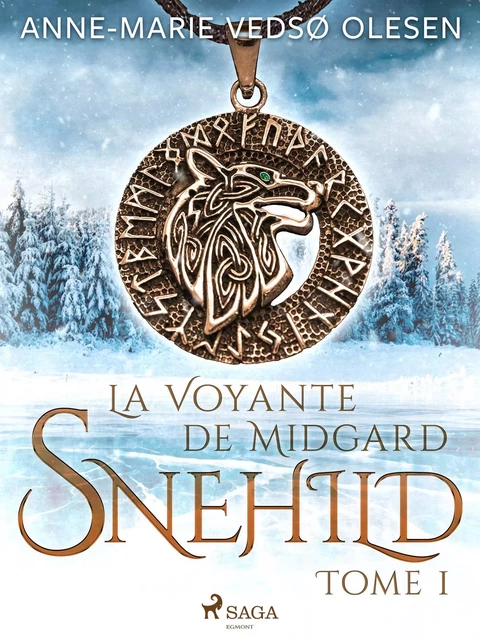 Snehild - La Voyante de Midgard, Tome 1 - Anne-Marie Vedsø Olesen - Saga Egmont French