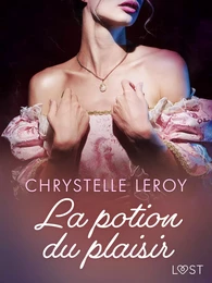 La potion du plaisir - Une nouvelle érotique fantastique