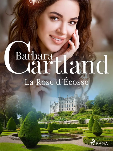 La Rose d'Écosse - Barbara Cartland - Saga Egmont French