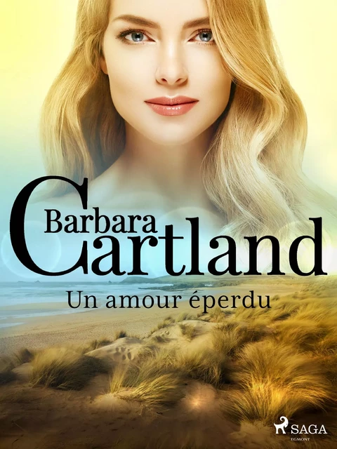 Un amour éperdu - Barbara Cartland - Saga Egmont French