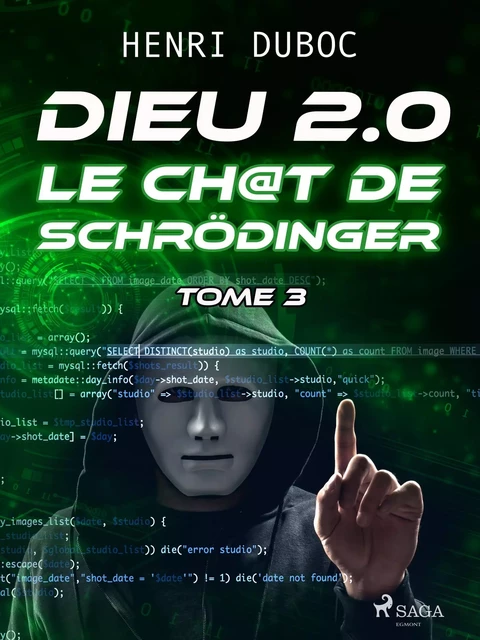 Dieu 2.0 - Tome 3 : Le Ch@t de Schrödinger - Henri Duboc - Saga Egmont French