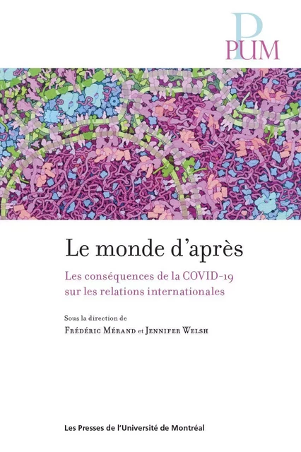 Le monde d'après - Frédéric Mérand, Jennifer Welsh - Presses de l'Université de Montréal