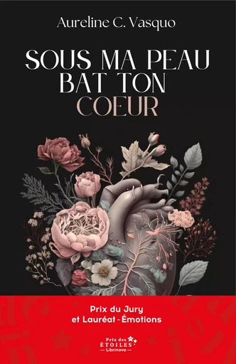 Sous ma peau bat ton coeur - Aureline C. Vasquo - Librinova