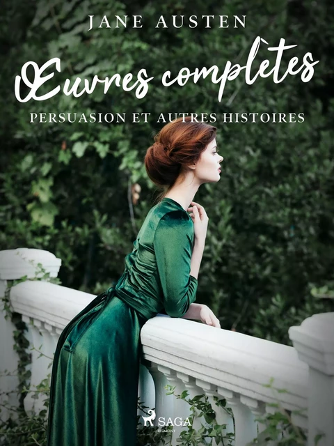 Œuvres complètes - Persuasion et autres histoires - Jane Austen - Saga Egmont French