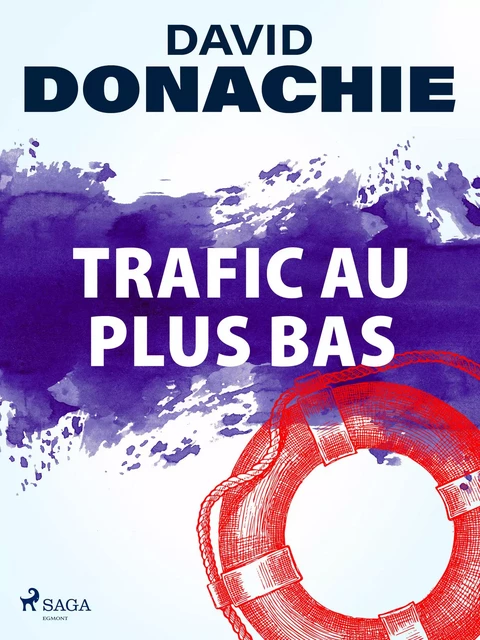 Trafic au plus bas - David Donachie - Saga Egmont French