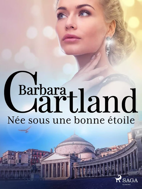 Née sous une bonne étoile - Barbara Cartland - Saga Egmont French