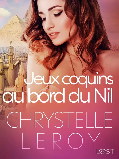 Jeux coquins au bord du Nil - Une nouvelle érotique - Chrystelle Leroy - Saga Egmont French