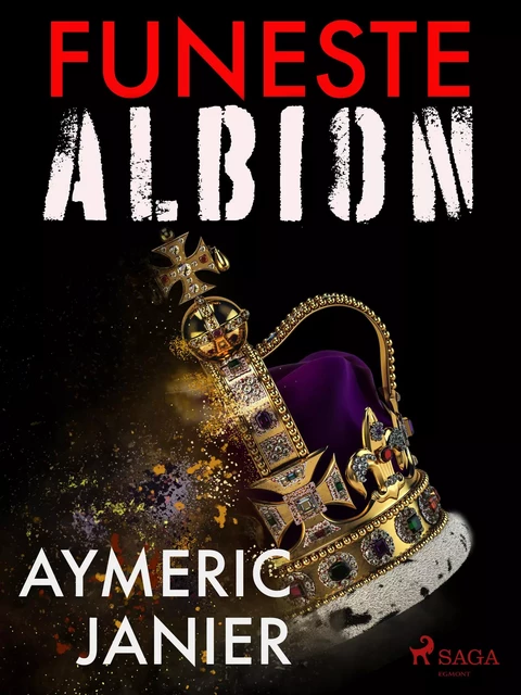 Funeste Albion - Aymeric Janier - Saga Egmont French