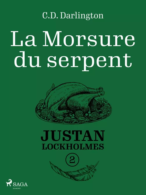 Justan Lockholmes - Tome 2 : La Morsure du serpent - C.D. Darlington - Saga Egmont French