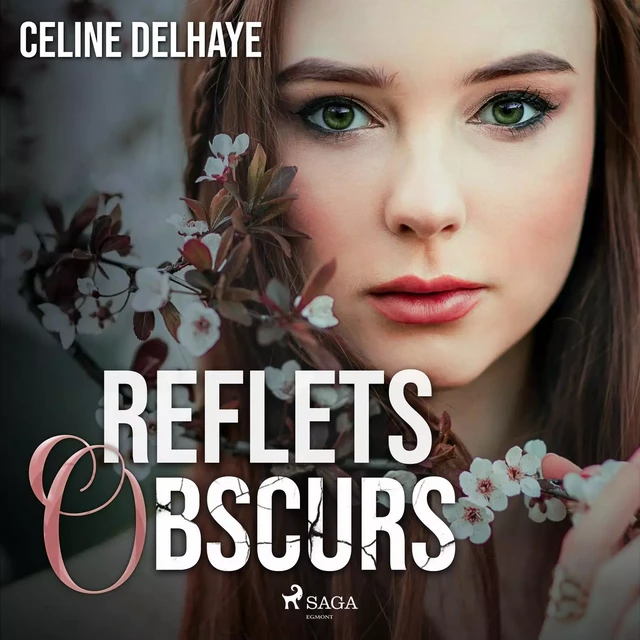 Reflets obscurs - Céline Delhaye - Saga Egmont French