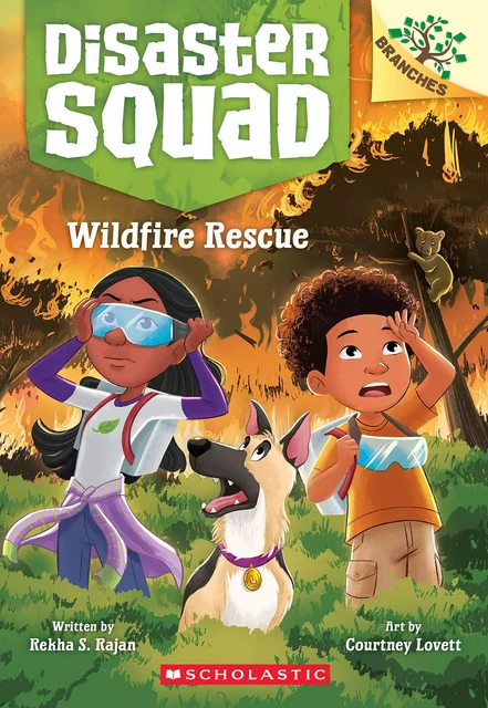 Wildfire Rescue: A Branches Book (Disaster Squad #1) - Rekha S. Rajan - Scholastic Inc.