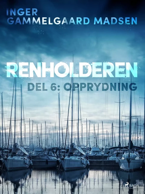 Renholderen 6: Opprydning - Inger Gammelgaard Madsen - Saga Egmont International