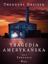 Tragedia amerykańska tom 2. Zbrodnia