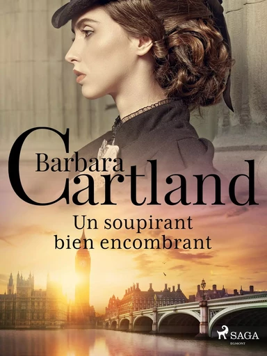 Un soupirant bien encombrant - Barbara Cartland - Saga Egmont French