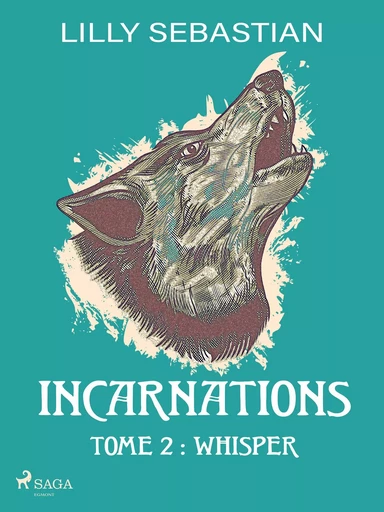 Incarnations - Tome 2 : Whisper - Lilly Sebastian - Saga Egmont French