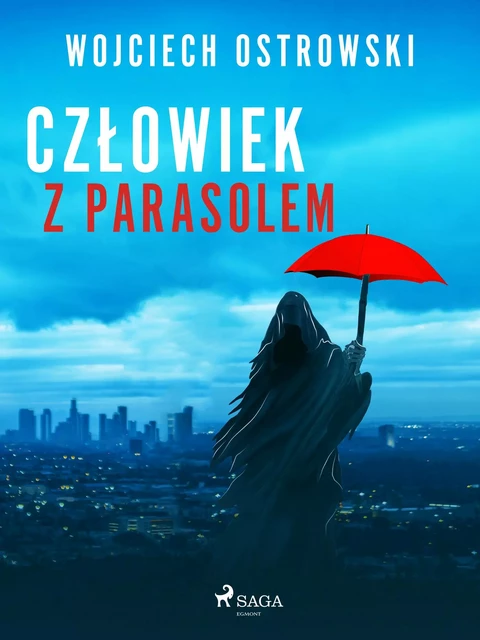 Człowiek z parasolem - Wojciech Ostrowski - Saga Egmont International