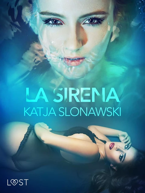 La sirena - Breve racconto erotico - Katja Slonawski - Saga Egmont International