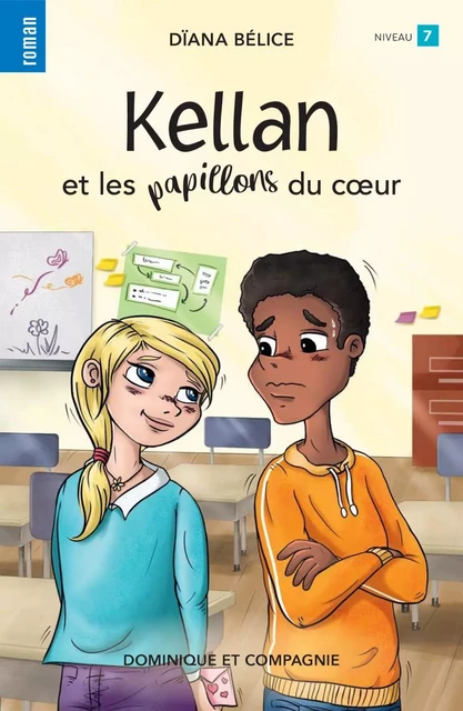 Kellan et les papillons du coeur - Niveau de lecture 7 - Dïana Bélice - Dominique et compagnie