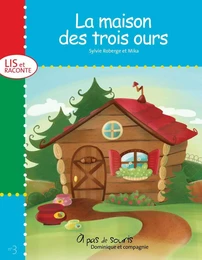 La maison des trois ours - Niveau de lecture 1