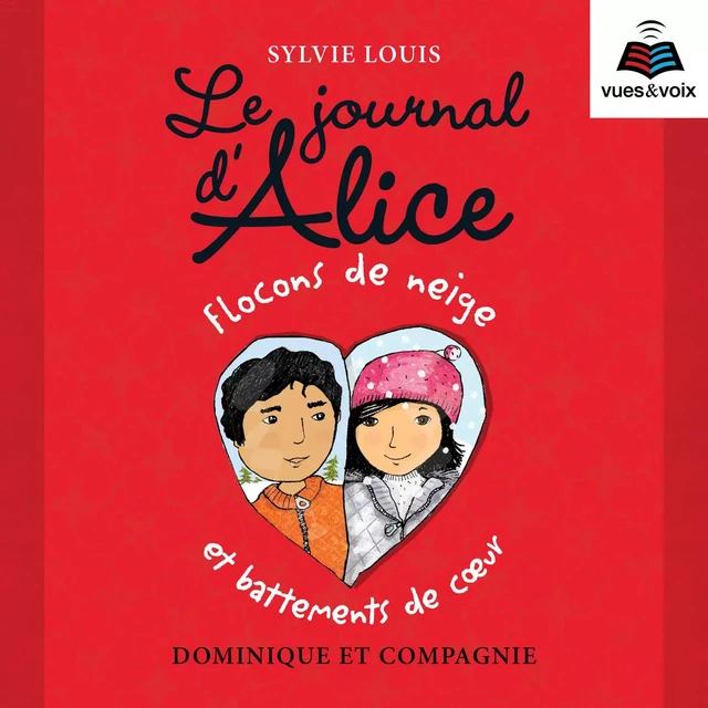 Le journal d’Alice tome 9. Flocons de neige et battements de coeur - Sylvie Louis - Dominique et compagnie - Audio 