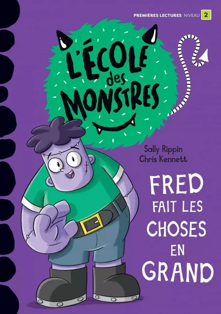 Fred fait les choses en grand - Niveau de lecture 2 - Sally Rippin - Dominique et compagnie