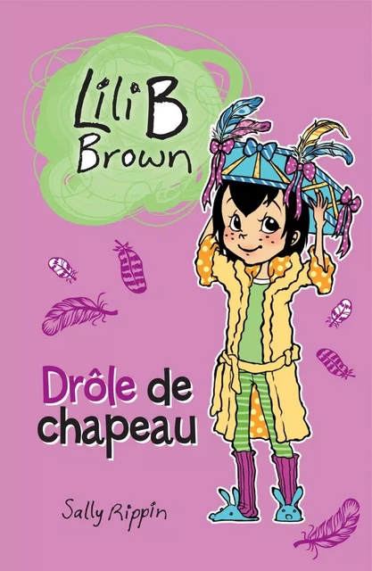 Drôle de chapeau - Niveau de lecture 5 - Sally Rippin - Héritage Jeunesse