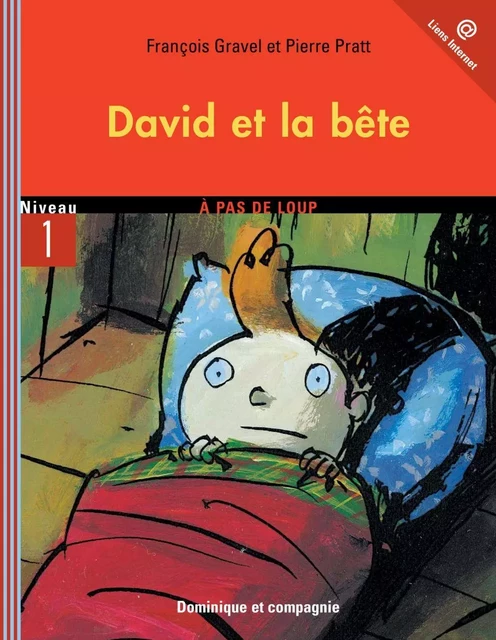 David et la bête - Niveau de lecture 3 - François Gravel - Dominique et compagnie