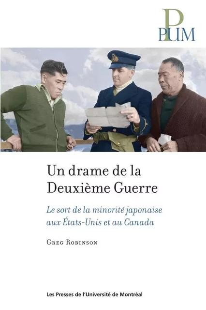 Un drame de la Deuxième Guerre mondiale - Greg Robinson - Presses de l'Université de Montréal