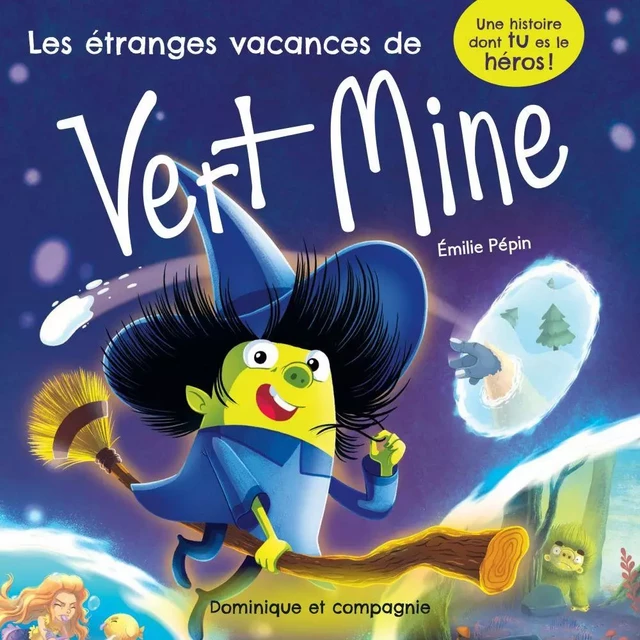 Les étranges vacances de Vert Mine - Niveau de lecture 5 - Émilie Pépin - Dominique et compagnie