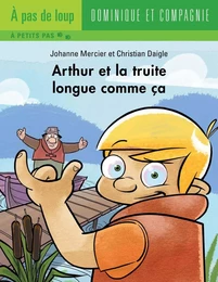 Arthur et la truite longue comme ça - Niveau de lecture 4