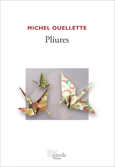 Pliures - Michel Ouellette - Éditions Prise de parole