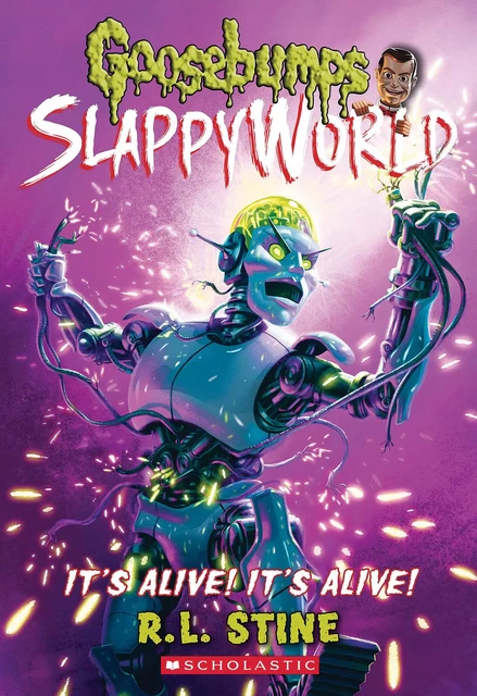 It's Alive! It's Alive! (Goosebumps SlappyWorld #7) - R. L. Stine - Scholastic Inc.