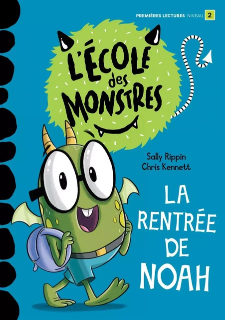 La rentrée de Noah - Niveau de lecture 2 - Sally Rippin - Dominique et compagnie