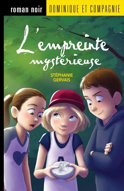 L’empreinte mystérieuse - Niveau de lecture 7 - Stéphanie Gervais - Dominique et compagnie